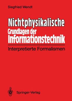 Nichtphysikalische Grundlagen Der Informationstechnik: Interpretierte Formalismen (German Edition) - Olinger, Angela