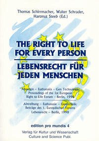 The Right to Life for Every Person. Lebensrecht für jeden Menschen - Schirrmacher, Thomas