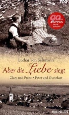 Aber die Liebe siegt - Seltmann, Lothar von