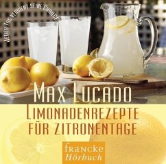Limonadenrezepte für Zitronentage - Lucado, Max