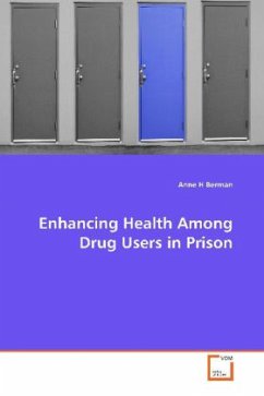 Enhancing Health Among Drug Users in Prison - Berman, Anne H