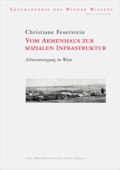 Vom Armenhaus zur sozialen Infrastruktur - Feuerstein, Christiane