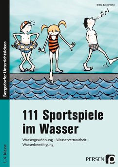 111 Sportspiele im Wasser. 1. - 4. Klasse - Buschmann, Britta