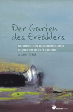 Der Garten des Erzählers - Bark, Joachim Till