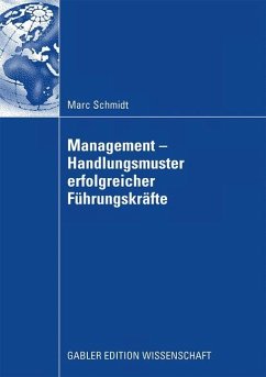 Management - Handlungsmuster erfolgreicher Führungskräfte - Schmidt, Marc