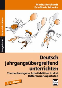 Deutsch jahrgangsübergreifend unterrichten - Borchardt, Marita;Moerke, Eva-Maria