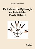 Panindianische Mythologie am Beispiel der Peyote-Religion