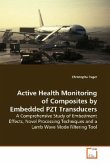Active Health Monitoring of Composites by Embedded PZT Transducers