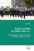 POLICE CULTURE IN TURKEY AND U.S.