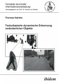 Texturbasierte dynamische Erkennung veränderlicher Objekte. Texturbasierte dynamische Erkennung veränderlicher Objekte.