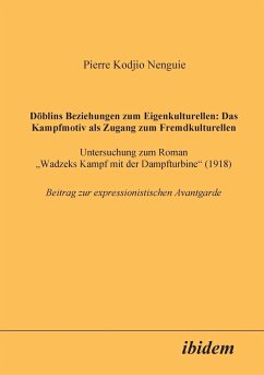 Döblins Beziehungen zum Eigenkulturellen - Kodjio Nenguie, Pierre