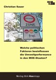 Welche politischen Faktoren beeinflussen die Umweltperformance in den MOE-Staaten? Welche politischen Faktoren beeinflussen die Umweltperformance in den MOE-Staaten?