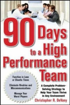 90 Days to a High-Performance Team: A Complete Problem-Solving Strategy to Help Your Team Thirve in Any Environment - DeVany, Christopher