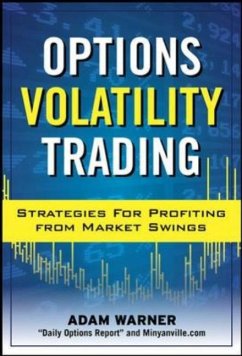 Options Volatility Trading: Strategies for Profiting from Market Swings - Warner, Adam