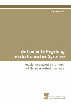 Zeitvariante Regelung mechatronischer Systeme - Schuster, Hans