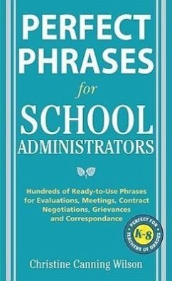 Perfect Phrases for School Administrators - Canning Wilson, Christine