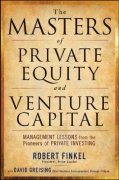 The Masters of Private Equity and Venture Capital - Finkel, Robert; Greising, David