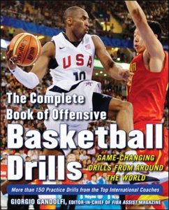 The Complete Book of Offensive Basketball Drills: Game-Changing Drills from Around the World - Gandolfi, Giorgio