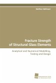 Fracture Strength of Structural Glass Elements