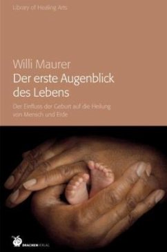 Der erste Augenblick des Lebens - Maurer, Willi