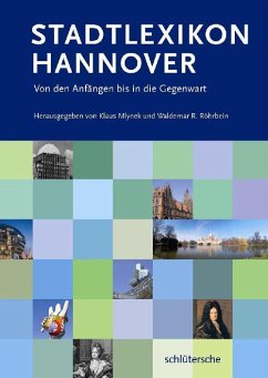 Stadtlexikon Hannover - Mlynek, Dr. Klaus / Röhrbein, Dr. Waldemar R. (Hrsg.)
