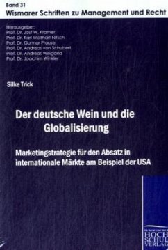 Der deutsche Wein und die Globalisierung - Trick, Silke