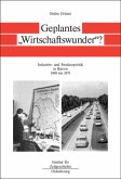 Bayern im Bund / Geplantes "Wirtschaftswunder"? / Bayern im Bund Band 7