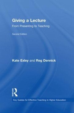 Giving a Lecture - Exley, Kate; Dennick, Reg