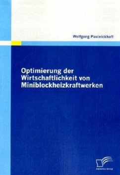 Optimierung der Wirtschaftlichkeit von Miniblockheizkraftwerken - Pauleickhoff, Wolfgang