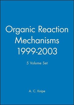 Organic Reaction Mechanisms, 1999 - 2003, 5 Volume Set