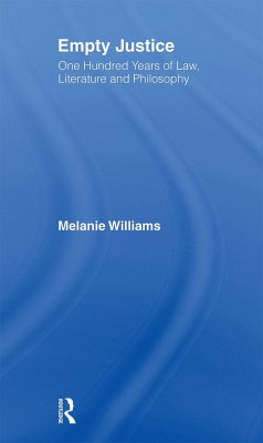 Empty Justice: One Hundred Years of Law Literature and Philosophy - Williams, Melanie Williams, Melanie Williams Melanie