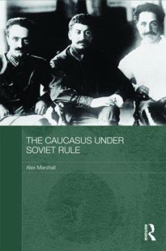 The Caucasus Under Soviet Rule - Marshall, Alex