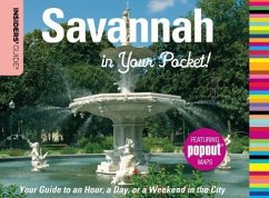 Insiders' Guide(r) Savannah in Your Pocket: Your Guide to an Hour, a Day, or a Weekend in the City - Darby, Betty