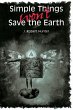 Simple Things Won't Save the Earth - Bild 1