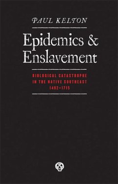 Epidemics and Enslavement - Kelton, Paul