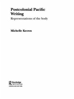 Postcolonial Pacific Writing - Keown, Michelle