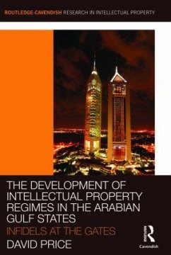 The Development of Intellectual Property Regimes in the Arabian Gulf States - Price, David; Aldebasi, Alhanoof