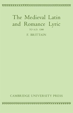 Medieval Latin and Romance Lyric to A.D. 1300 - Brittain, F.