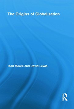 The Origins of Globalization - Moore, Karl; Lewis, David Charles