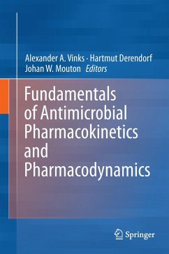 Fundamentals of Antimicrobial Pharmacokinetics and Pharmacodynamics - Vinks, Alexander / Derendorf, Hartmut / Mouton, Johan (Hrsg.)