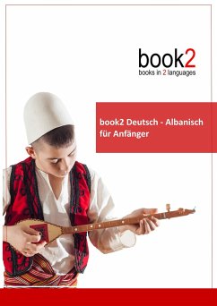 book2 Deutsch - Albanisch für Anfänger - Schumann, Johannes