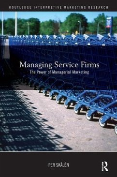 Managing Service Firms - Skålén, Per