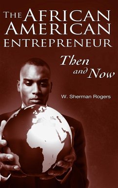 The African American Entrepreneur - Rogers, W. Sherman