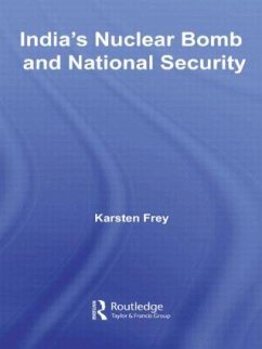 India's Nuclear Bomb and National Security - Frey, Karsten