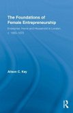 The Foundations of Female Entrepreneurship