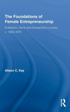 The Foundations of Female Entrepreneurship - Kay, Alison