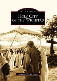 Holy City of the Wichitas - Vaughn Lowry, Jacqulein