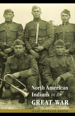 North American Indians in the Great War - Krouse, Susan Applegate