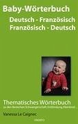 Baby Wörterbuch Deutsch /Französisch - Französisch /Deutsch - Le Caignec, Vanessa