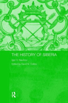 The History of Siberia - Naumov, Igor V